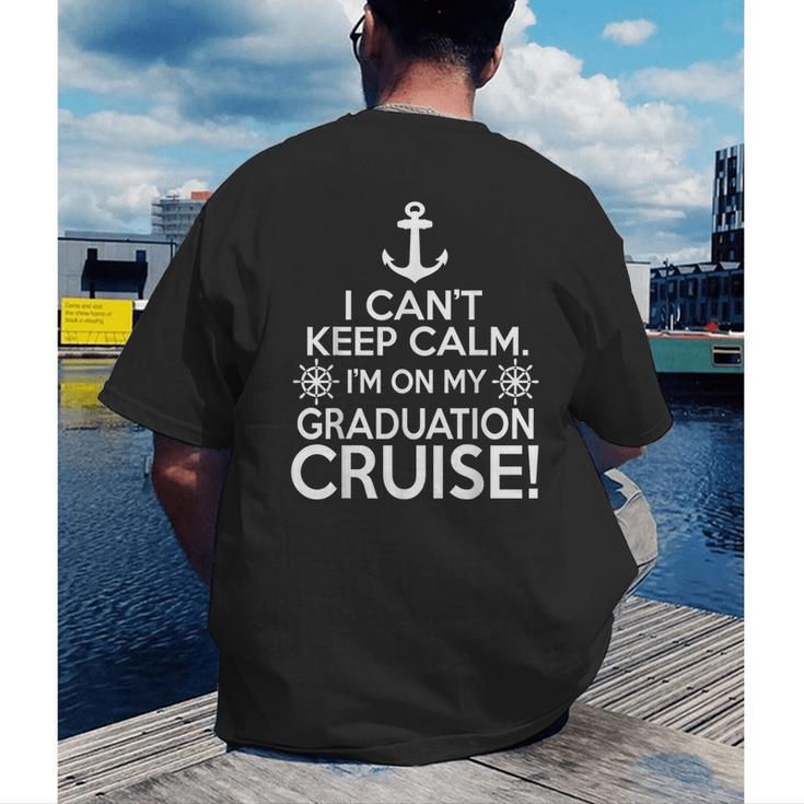 I Can't Keep Calm Graduation Cruise Men's Back Print T-Shirt