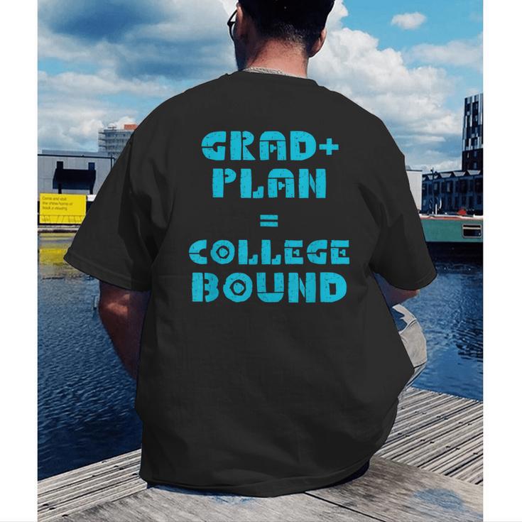College Bound Graduation 2023 Grad Plan College Bound Men's Back Print T-Shirt