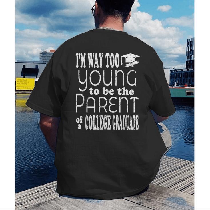 College Graduate Mom Dad Quote Graduation Party Men's Back Print T-Shirt