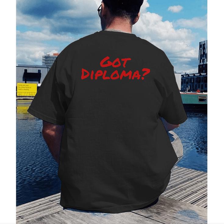 Got Diploma Graduation 2018 Men's Back Print T-Shirt