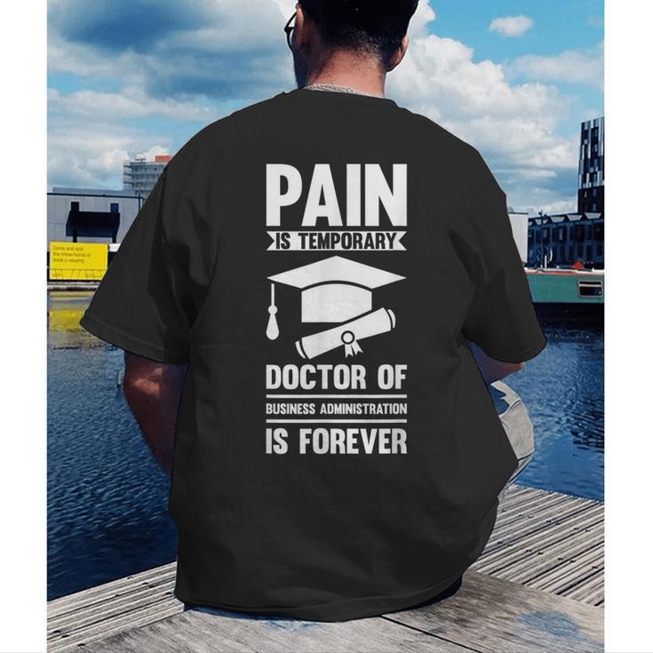Doctorate Is Forever- Graduation Achievement DBA Doctorate Men's Back Print T-Shirt
