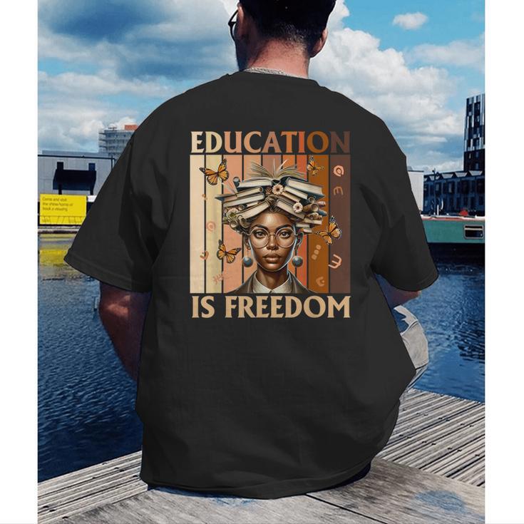 Education Is Freedom Teacher Books Black History Women Men's Back Print T-Shirt