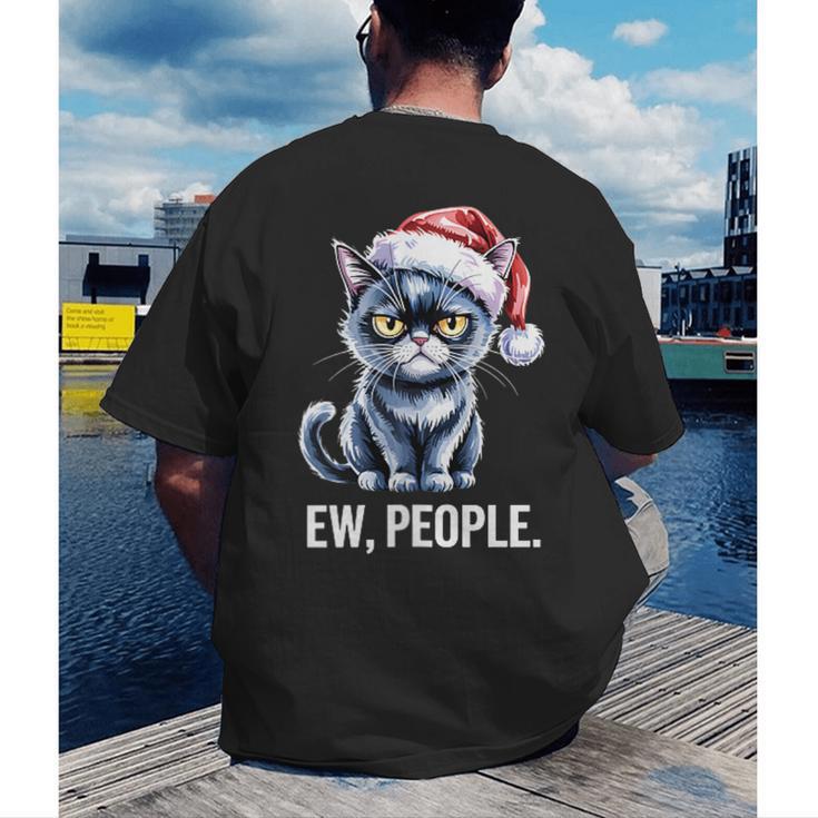 Ew People Cat Christmas Introvert Holiday Humor Men's Back Print T-Shirt Ew People Cat Christmas Introvert Holiday Humor Men's Back Print T-Shirt