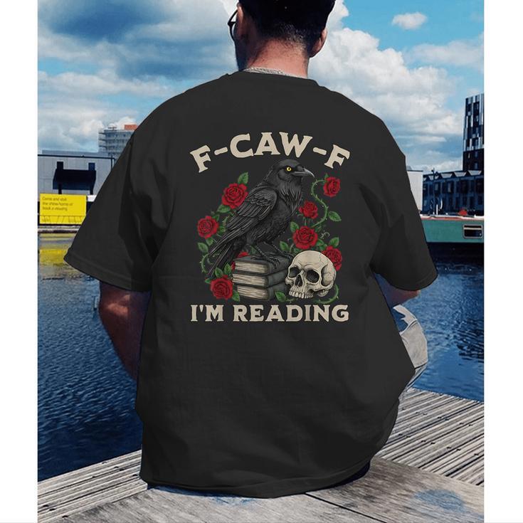 F-CAW-F I'm Reading Crow Book Lover Introvert Meme Men's Back Print T-Shirt
