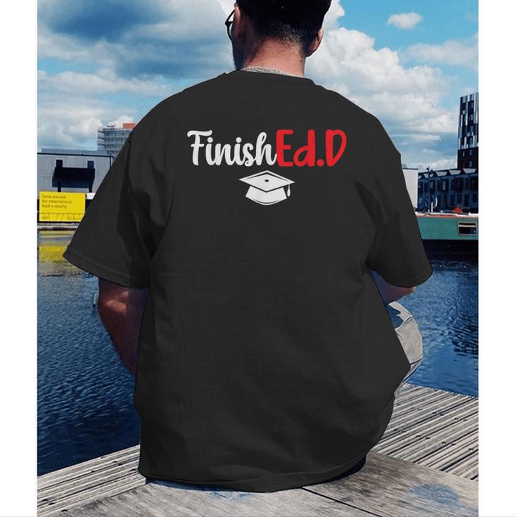 FinishEdD Doctor Of Education Graduate EdD Graduation Men's Back Print T-Shirt