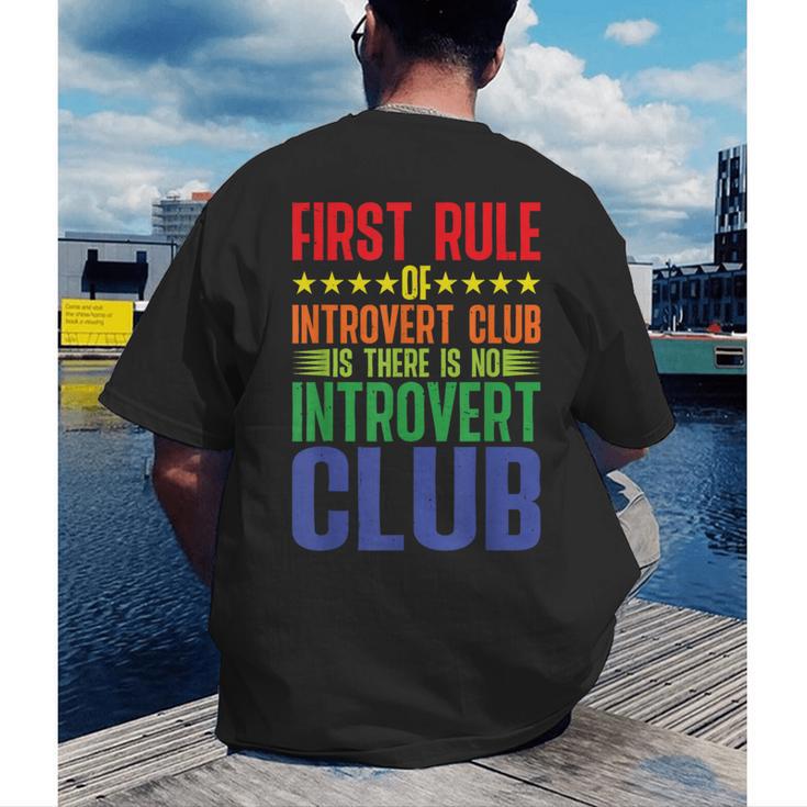 First Rule Of Introvert Club Is There Is No Introvert Club Men's Back Print T-Shirt