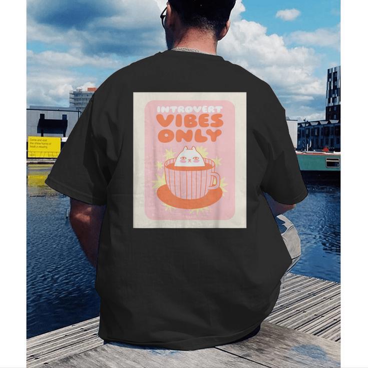 Fun Cool Cute Introvert Cat Character Quote Tea Cup For Men Women Men's Back Print T-Shirt