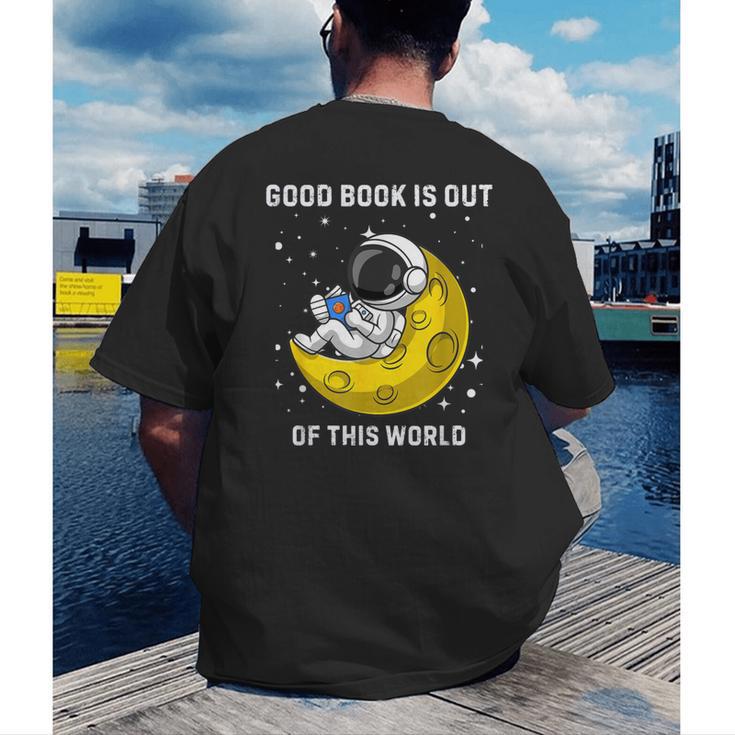Good Book Is Out Of This World Astronaut Read Book Bookworm Men's Back Print T-Shirt