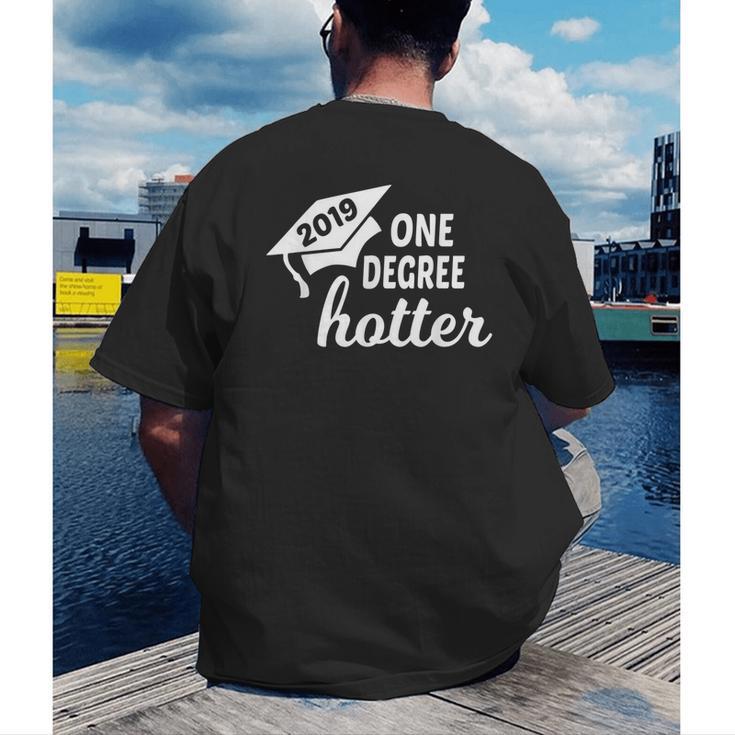 Graduation For Her Him 2019 One Degree Hotter Men's Back Print T-Shirt