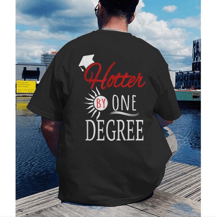 Hotter By One DEGREE Graduation Shirt For Her Him 2018 Men's Back Print T-Shirt