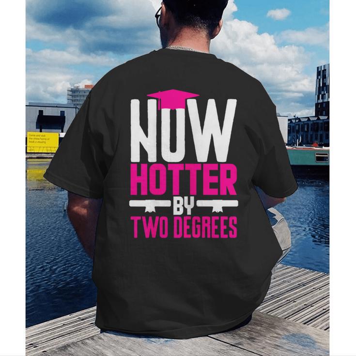 Now Hotter Two Degree Graduation Her Friends Cute 2020 Men's Back Print T-Shirt