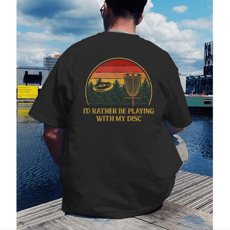 Id Rather Be Playing With My Disc Introvert Disc Golf Men's Back Print T-Shirt Id Rather Be Playing With My Disc Introvert Disc Golf Men's Back Print T-Shirt