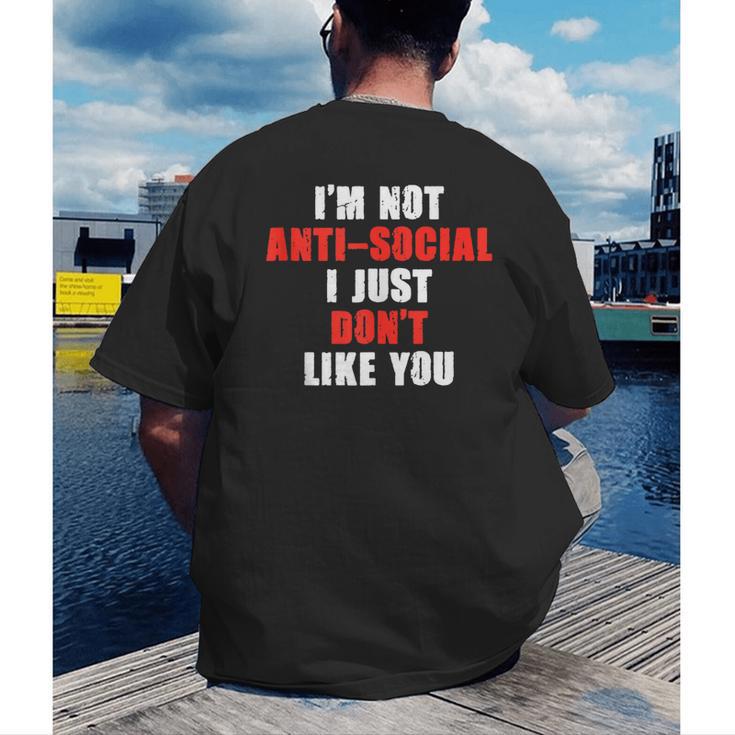 I'm Not Antisocial I Just Don't Like You Introvert Men's Back Print T-Shirt