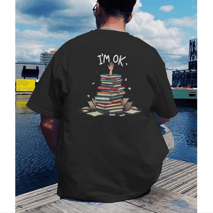 I'm Ok Read Book Reading Nerd Librarian Teacher School Men's Back Print T-Shirt I'm Ok Read Book Reading Nerd Librarian Teacher School Men's Back Print T-Shirt