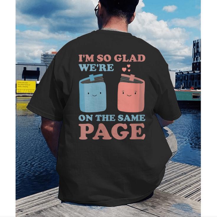 I'm So Glad We'Re On The Same Page Book Lover Writer Men's Back Print T-Shirt