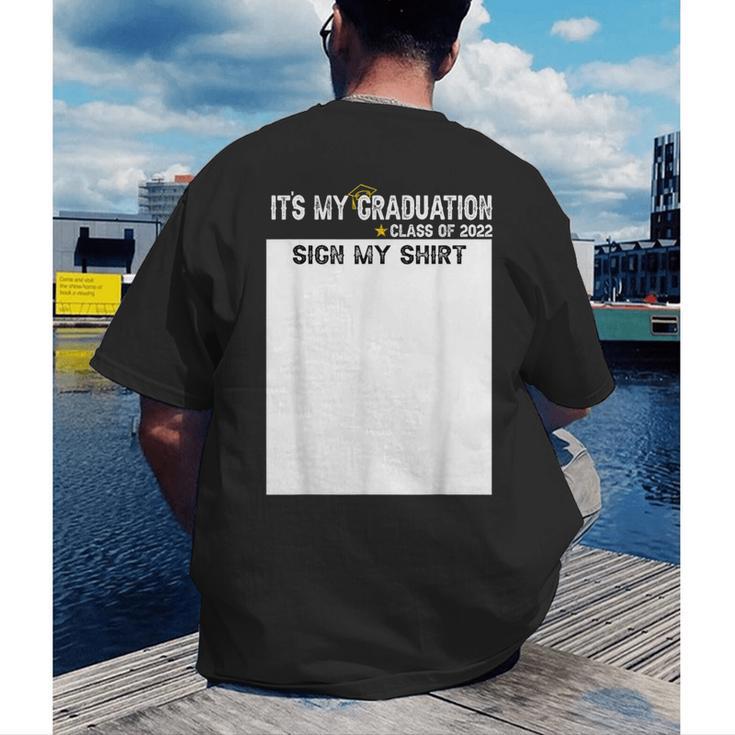 It's My Graduation Sign My Shirt Class Of 2022 For Men Women Men's Back Print T-Shirt