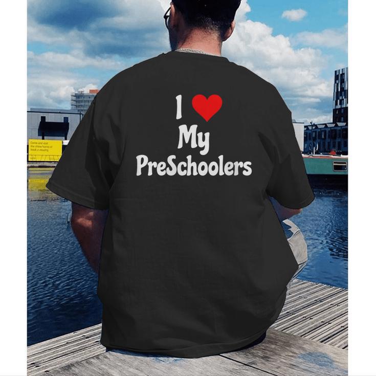 I Love My PreSchool Students Teachers Educators Graduation Men's Back Print T-Shirt