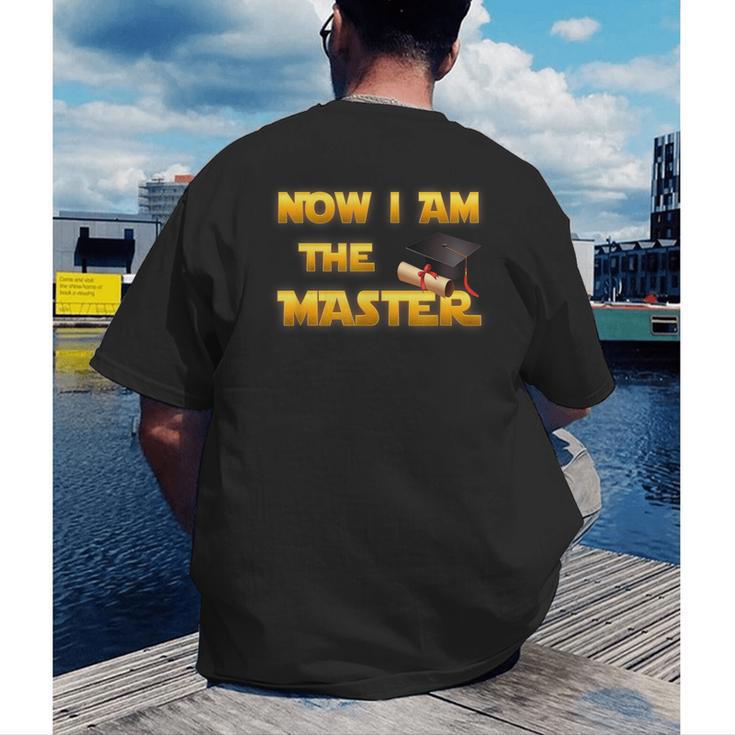 Now I Am The Master Shirt Graduation MBA Masters Tee Men's Back Print T-Shirt