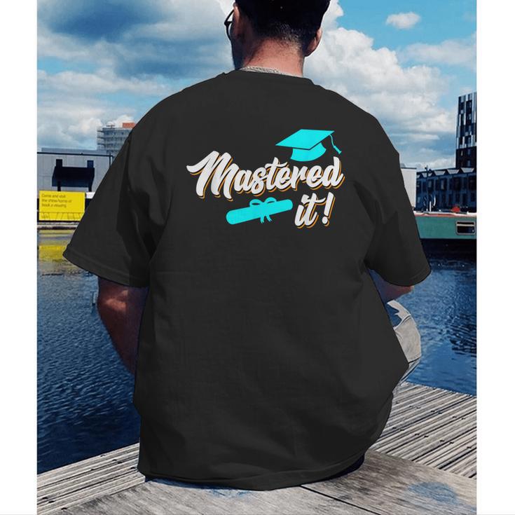 Mastered It Master Graduation Man Master 2026 Men's Back Print T-Shirt