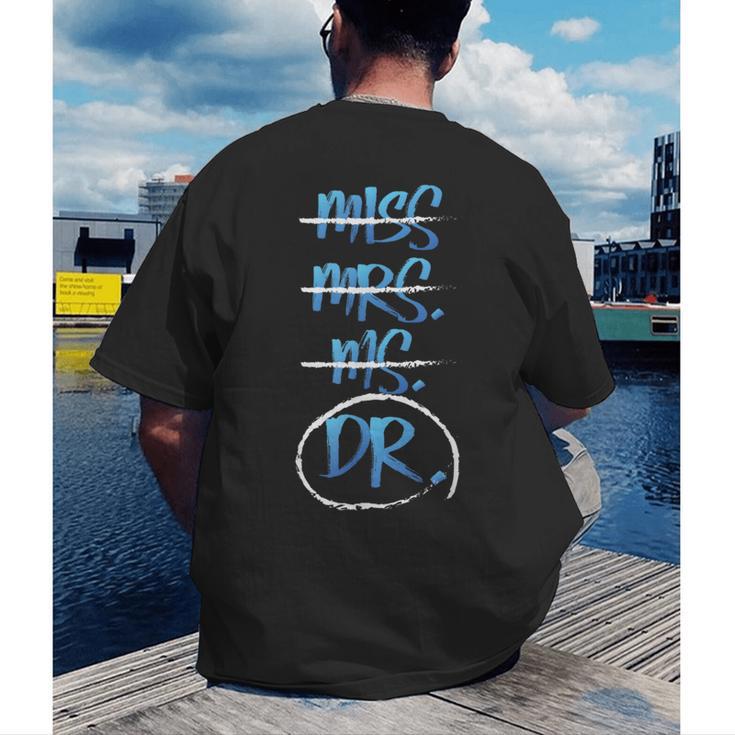 Miss Mrs Ms Dr PhD Graduation Tshirt Present For Women Men's Back Print T-Shirt