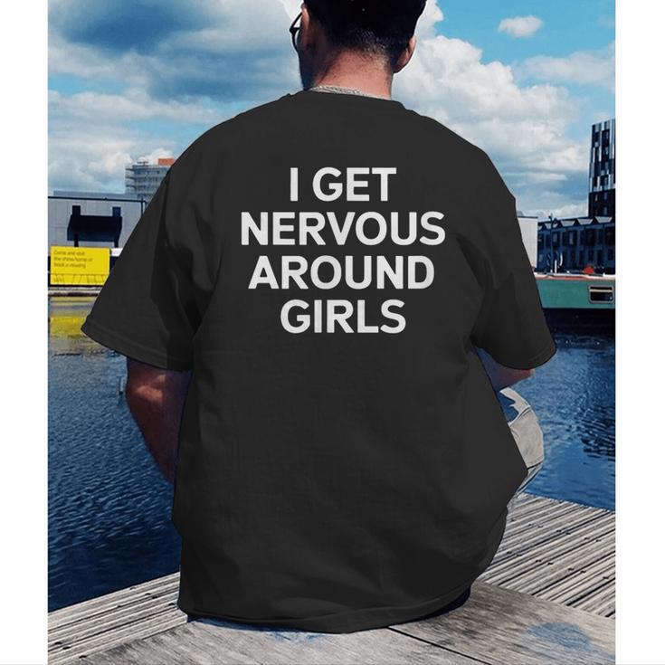 I Get Nervous Around Girls Introvert Humor Men's Back Print T-Shirt I Get Nervous Around Girls Introvert Humor Men's Back Print T-Shirt