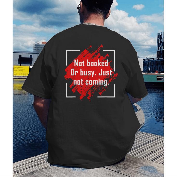 Not Booked Or Busy Just Not Coming Introvert Men's Back Print T-Shirt