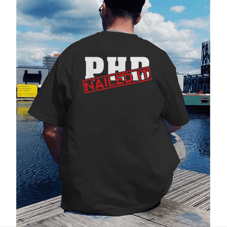 PHD Nailed It Graduation Doctorate Graduate Men's Back Print T-Shirt