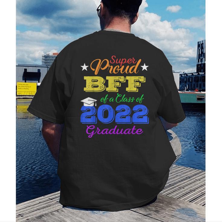 Proud Bff Of 2022 Graduate Class 2022 Graduation Family Men's Back Print T-Shirt