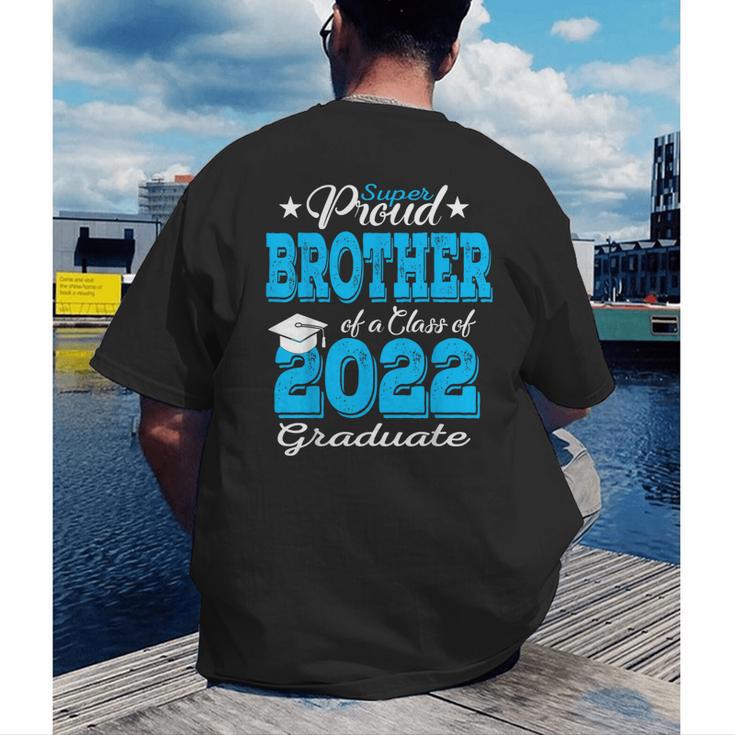 Proud Brother Of a 2022 Graduate Class Of 2022 Graduation Men's Back Print T-Shirt
