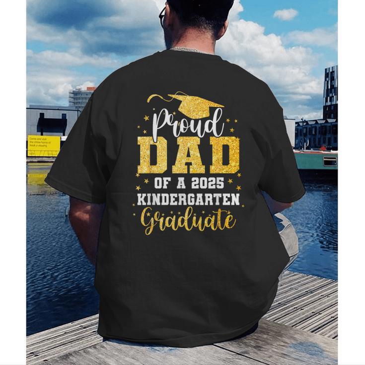 Proud Dad Of A Class 2025 Kindergarten Graduate Graduation Men's Back Print T-Shirt