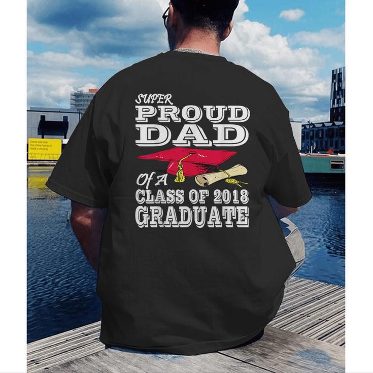 Proud Dad Graduation Shirt 2018 Graduate Tee Men's Back Print T-Shirt