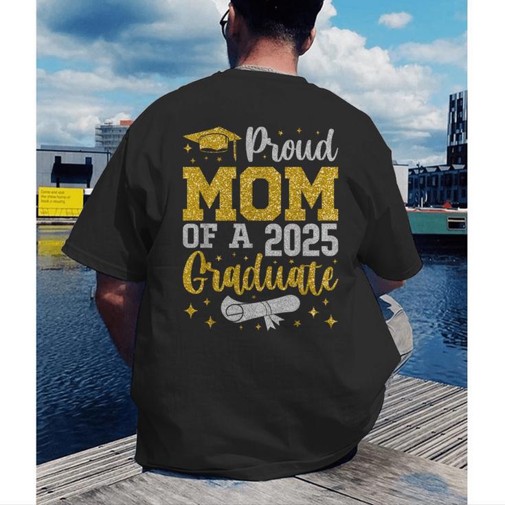 Proud Mom Of A 2025 Graduate Senior Class Of 2025 Graduation Men's Back Print T-Shirt