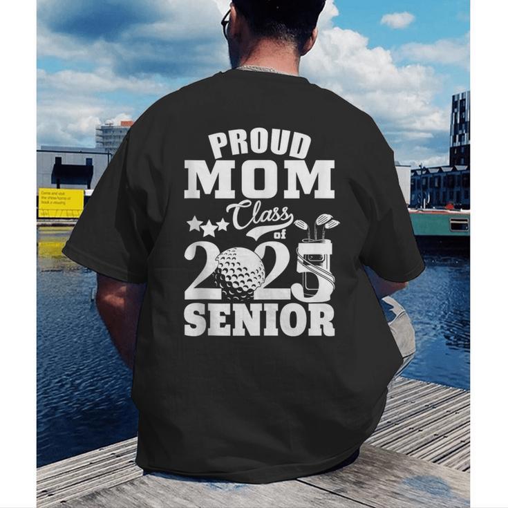 Proud Mom Class Of 2025 Graduation Senior Golf Player Mom Men's Back Print T-Shirt