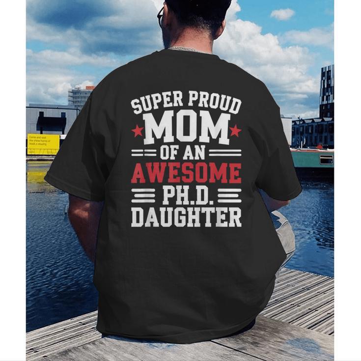 Proud Mom Of PhDaughter PhD Degree Graduate Graduation Men's Back Print T-Shirt