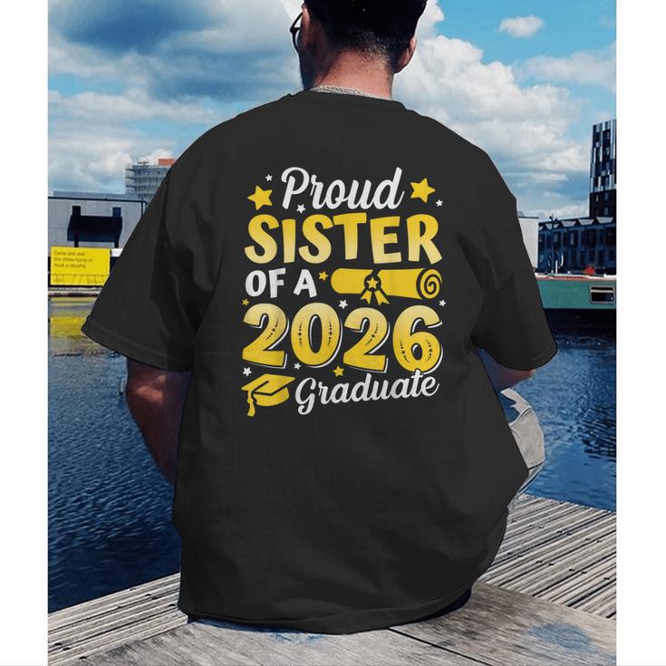 Proud Sister Of A 2026 Graduate Senior Class Graduation Men's Back Print T-Shirt