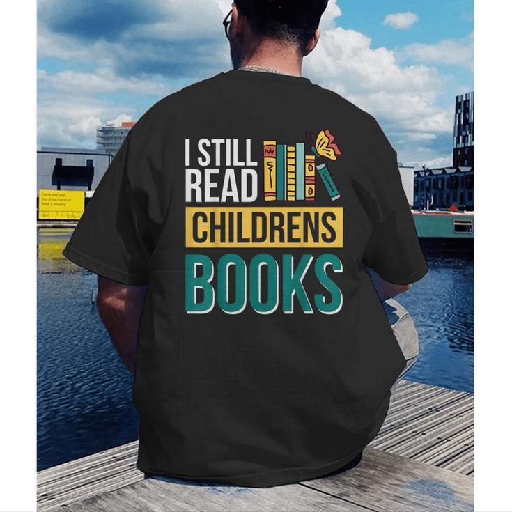 I Still Read Childrens Books Bibliophile Reader Men's Back Print T-Shirt