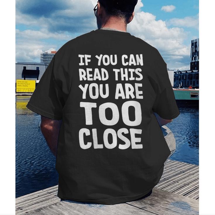 If You Can Read This You Are Too Close Introvert Men's Back Print T-Shirt If You Can Read This You Are Too Close Introvert Men's Back Print T-Shirt