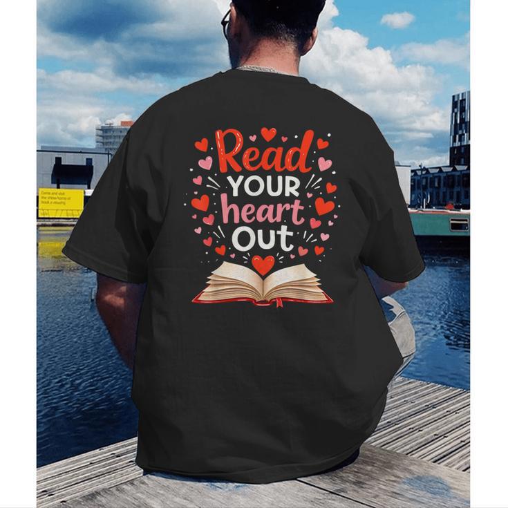 Read Your Heart Out Reading Book Lover Valentine Day Men's Back Print T-Shirt