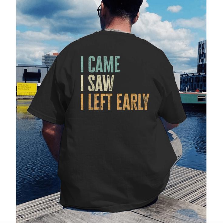 I Came I Saw I Left Early Introverts Lovers Men's Back Print T-Shirt I Came I Saw I Left Early Introverts Lovers Men's Back Print T-Shirt
