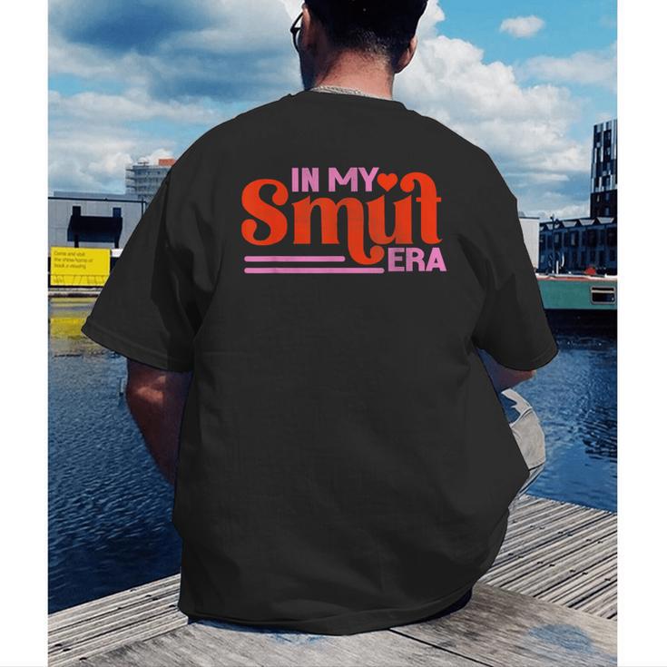 In My Smut Era Shirt Romance Novel Reader Book Reading Men's Back Print T-Shirt