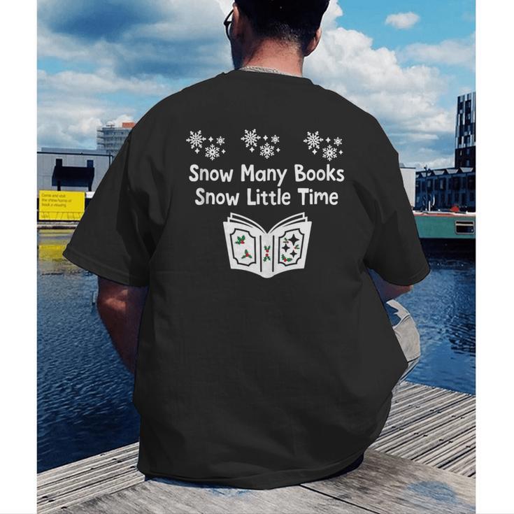 Snow Many Books Snow Little Time Reading Christmas Book Club Men's Back Print T-Shirt