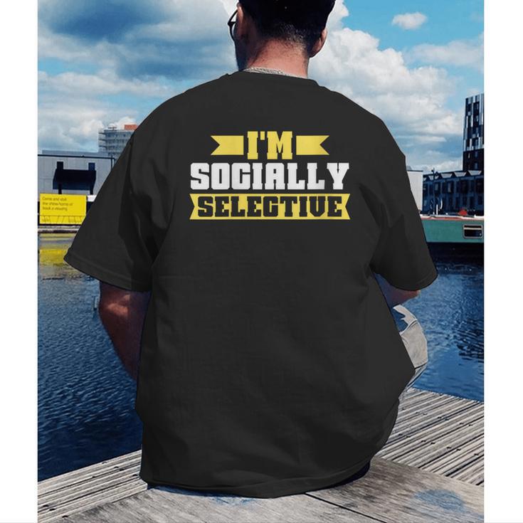 Im Socially Selective Introvert Men's Back Print T-Shirt Im Socially Selective Introvert Men's Back Print T-Shirt
