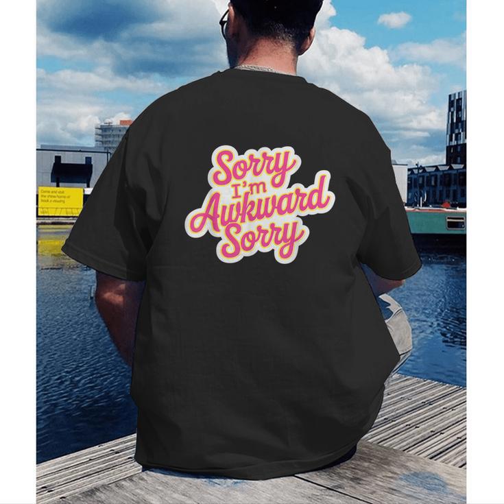 Sorry I'm Awkward Sorry Introvert Humor Men's Back Print T-Shirt
