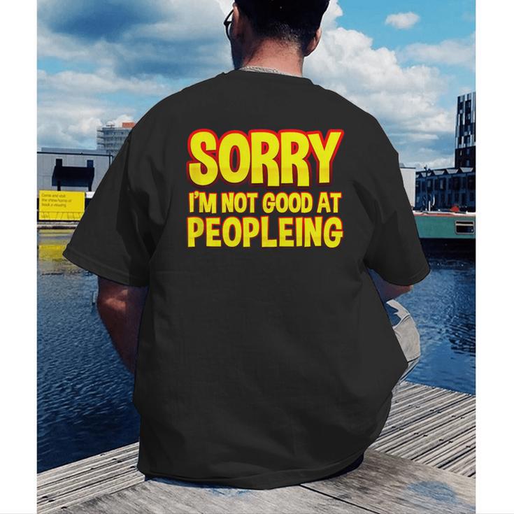 Sorry Im Not Good At Peopleing Introvert Men's Back Print T-Shirt
