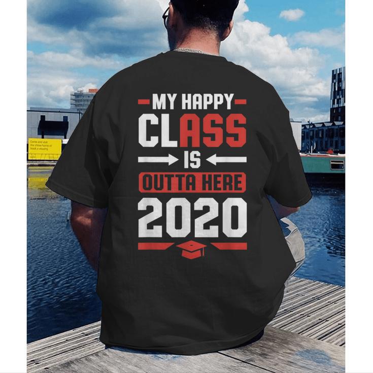 Student Graduation 2020 Tee My Happy Class Is Outta Here Men's Back Print T-Shirt