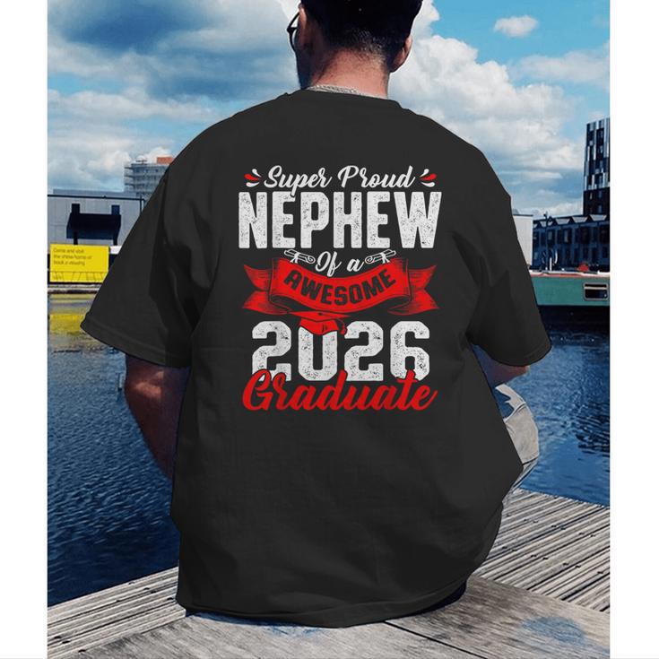 Super Proud Nephew Of a 2026 Graduate 26 Graduation Men's Back Print T-Shirt