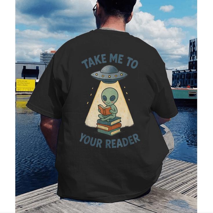 Teacher Alien Books UFO Reading Take Me To Your Reader Men's Back Print T-Shirt