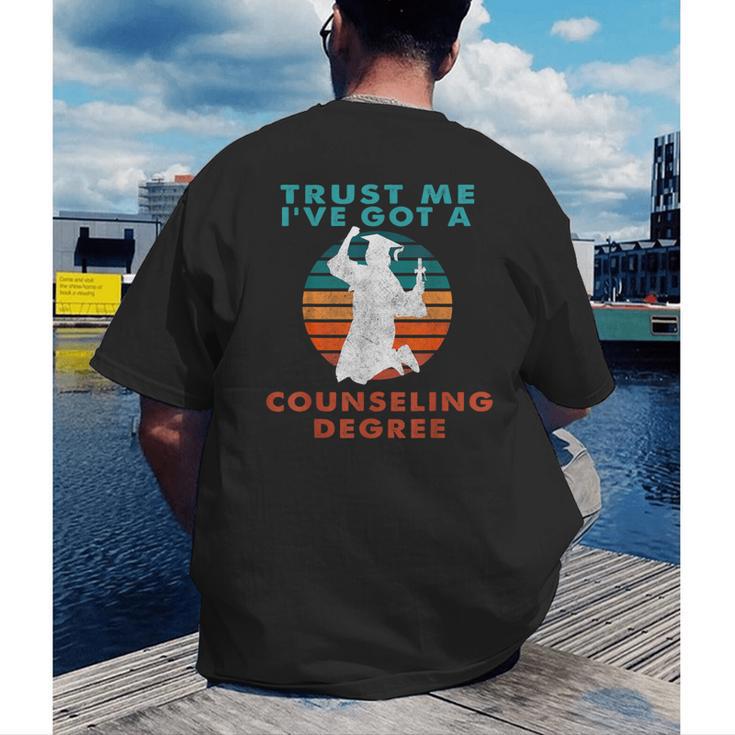 Trust Me I'Ve Got A Counseling Degree College Graduation Men's Back Print T-Shirt
