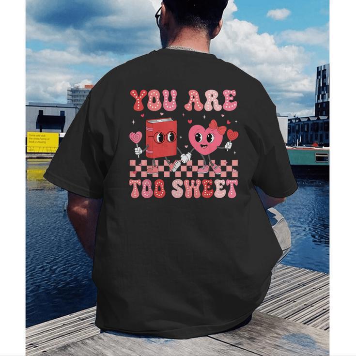 Valentine Day Book You Are Too Sweet Librarian Teacher Kids Men's Back Print T-Shirt