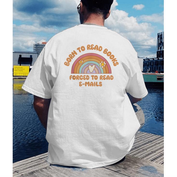 Born To Read Books Forced To Emails Vintage Retro Rainbow Men's Back Print T-Shirt